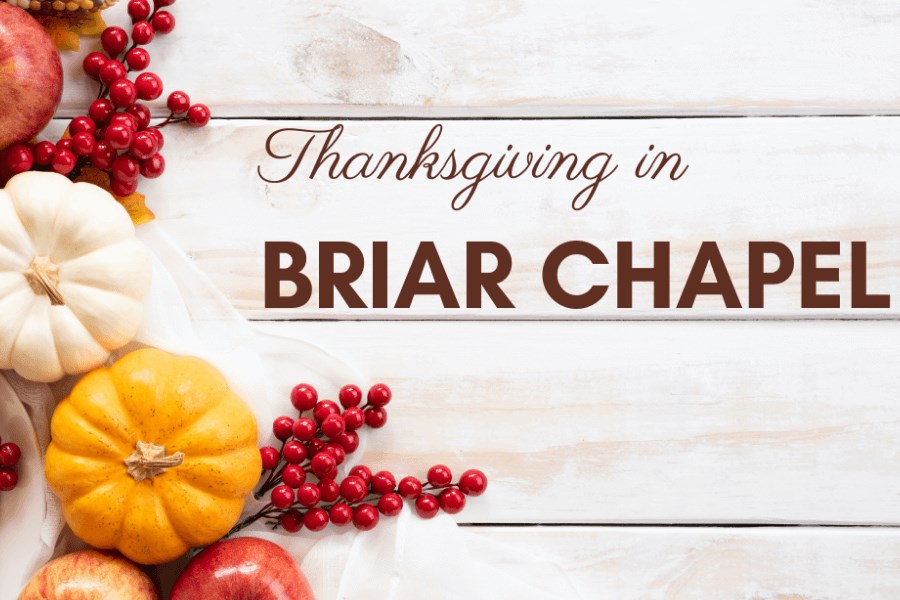 Thanksgiving at Briar Chapel